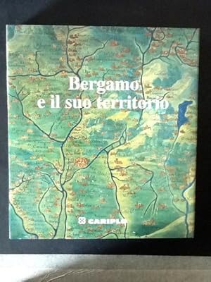 Immagine del venditore per BERGAMO E IL SUO TERRITORIO venduto da Il Mondo Nuovo