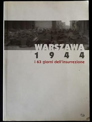 Immagine del venditore per WARSZAWA 1944. I 63 GIORNI DELL'INSURREZIONE venduto da Il Mondo Nuovo