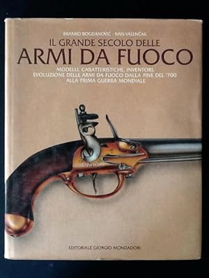 Imagen del vendedor de IL GRANDE SECOLO DELLE ARMI DA FUOCO MODELLI, CARATTERISTICHE, INVENTORI, EVOLUZIONE DELLE ARMI DA FUOCO DALLA FINE DEL '700 ALLA PRIMA GUERRA MONDIALE a la venta por Il Mondo Nuovo