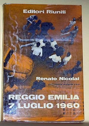 Immagine del venditore per Reggio Emilia 7 luglio 1960 venduto da Libri Antichi Arezzo -  F&C Edizioni