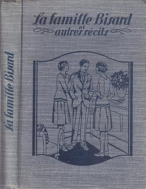 La Famille Bisard et autres Récits