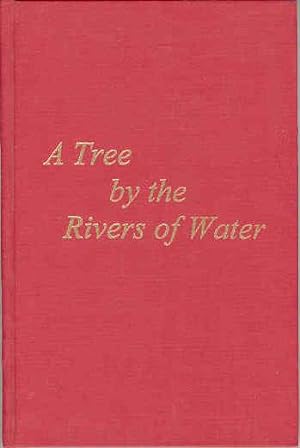 A Tree by the Rivers of Water