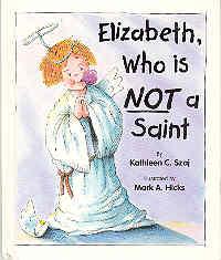 Seller image for Elizabeth, Who is NOT a Saint for sale by The Book Faerie