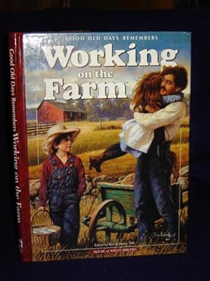 Seller image for Good Old Days Remembers Working on the Farm for sale by Gil's Book Loft