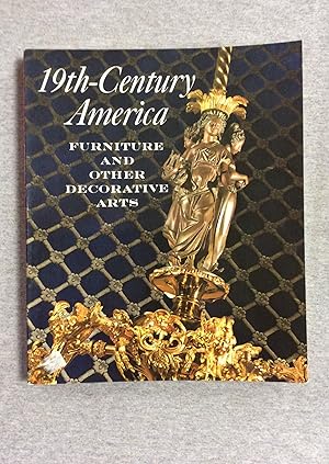 Image du vendeur pour 19Th- Century America: Furniture And Other Decorative Arts mis en vente par Book Nook