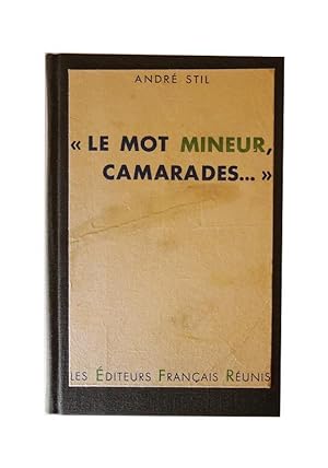 Le mot mineur, camarades.