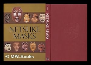 Seller image for Netsuke Masks / Raymond Bushell for sale by MW Books