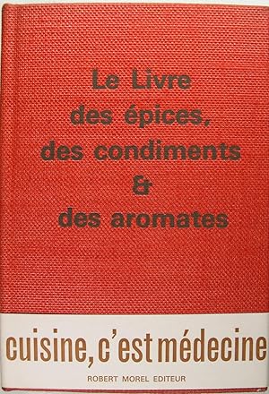 Le livre des épices, des condiments et des aromates.