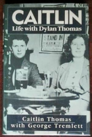 Bild des Verkufers fr Caitlin: Life With Dylan Thomas zum Verkauf von Canford Book Corral