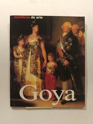 Image du vendeur pour Goya: Mini De Arte mis en vente par ANTIQUARIAT Franke BRUDDENBOOKS