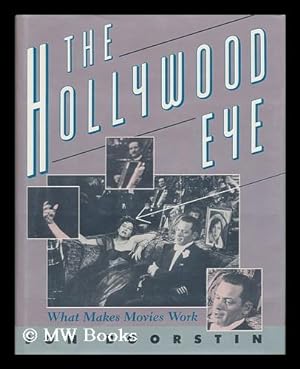 Seller image for The Hollywood Eye : What Makes Movies Work / Jon Boorstin for sale by MW Books Ltd.