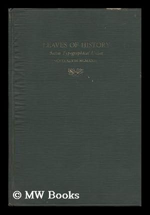 Image du vendeur pour Leaves of History from the Archives of Boston Typographical Union No XIII mis en vente par MW Books Ltd.