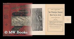 Seller image for The History of the San Francisco Disaster and Mount Vesuvius Horror / by Charles Eugene Banks and Opie Read for sale by MW Books Ltd.
