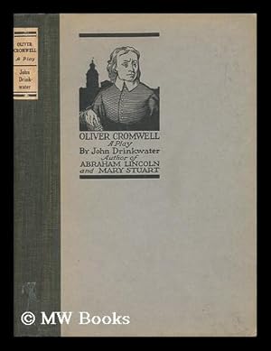 Seller image for Oliver Cromwell : a Play / by John Drinkwater for sale by MW Books Ltd.