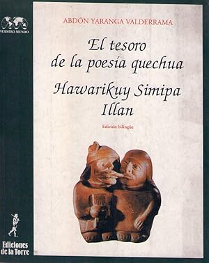 Imagen del vendedor de EL TESORO DE LA POESIA QUECHUA - HAWARIKUY SIMIPA ILLAN. (Edicin bilinge) a la venta por Buenos Aires Libros