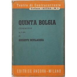 Bild des Verkufers fr Quinta bolgia. Commedia in 3 atti zum Verkauf von Libreria Antiquaria Giulio Cesare di Daniele Corradi