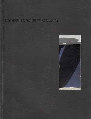 Image du vendeur pour Michael Todd: 25 Year Survey mis en vente par LEFT COAST BOOKS