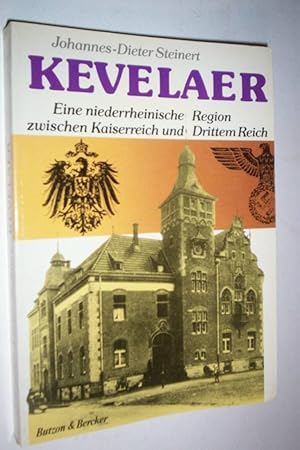 Kevelaer: Eine niederrheinische Region zwischen Kaiserreich und Drittem Reich.