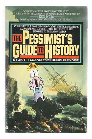 Seller image for Pessimist's Guide to History: an Irrestistible Guide to Compendium of Catastrophies, Babarities, Massacres and Mayhem for sale by Gyre & Gimble