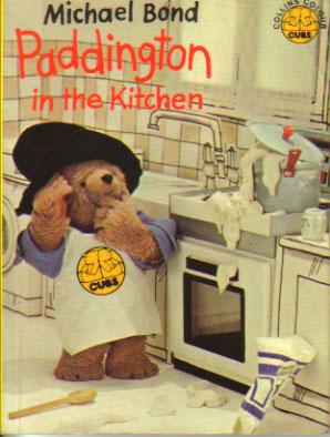 Seller image for PADDINGTON IN THE KITCHEN for sale by Black Stump Books And Collectables
