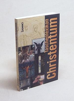 Seller image for Taschenlexikon Christentum / [Autoren: Franz Georg Friemel .] for sale by Versandantiquariat Buchegger