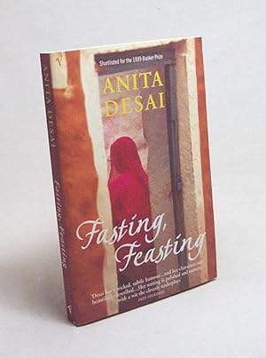 Imagen del vendedor de Fasting, feasting / Anita Desai a la venta por Versandantiquariat Buchegger