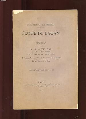 Seller image for ELOGE DE LACAN. DISCOURS PRONONCE PAR M. RENE VIVIANI A L'OUVERTURE DE LA CONFERENCE DES AVOCATS LE 15 NOVEMBRE 1890 for sale by Le-Livre