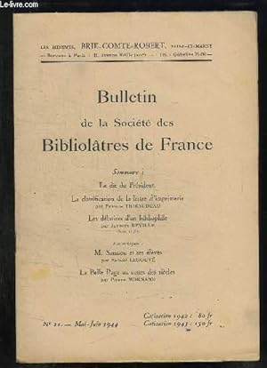 Seller image for BULLETIN DE LA SOCIETE BIBLIOLATRES DE FRANCE N 21 MAI JUIN 1944. SOMMAIRE: LE DIT DU PRESIDENT, LA CLASSIFICATION DE LA LETTRE D IMPRIMERIE, LES DEBOIRES D UN BIBLIOPHILE, M SAMSON ET SES ELEVES. for sale by Le-Livre