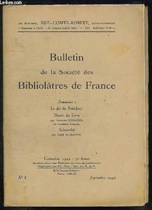 Seller image for BULLETIN DE LA SOCIETE BIBLIOLATRES DE FRANCE N 8 SEPTEMBRE 1942. SOMMAIRE: DESTIN DU LIVRE PAR GEORGES DUHAMEL, SALAMMBO PAR RENE DUMESNIL. for sale by Le-Livre