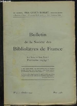 Seller image for BULLETIN DE LA SOCIETE BIBLIOLATRES DE FRANCE N 3 OCTOBRE 1941. LES BEAUX LIVRES PATRIMOINES NEGLIGE. for sale by Le-Livre