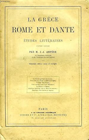 Bild des Verkufers fr LA GRECE, ROME ET DANTE, ETUDES LITTERAIRES D'APRES NATURE zum Verkauf von Le-Livre