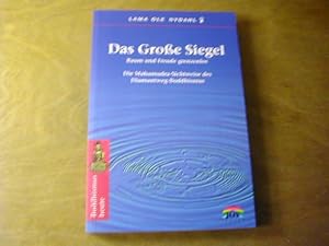 Bild des Verkufers fr Das groe Siegel : die Mahamudra-Sichtweise des Diamantweg-Buddhismus ; [Raum und Freude grenzenlos] - Buddhismus Heute zum Verkauf von Antiquariat Fuchseck