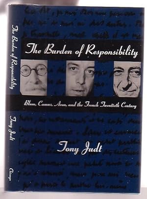 Seller image for The Burden of Responsibility: Blum, Camus, Aron and the French Twentieth Century for sale by Renaissance Books, ANZAAB / ILAB