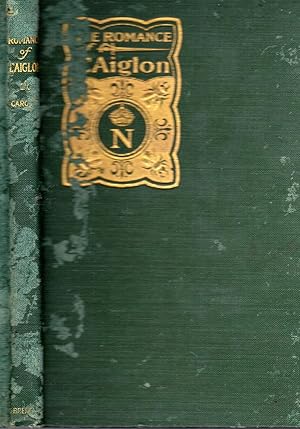 Imagen del vendedor de The Romance of L'Aiglon a la venta por Dorley House Books, Inc.