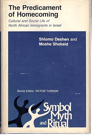 Seller image for The Predicament of Homecoming, Cultural and Social Life of North American Immigrants in Israel (Symbol, Myth & Ritual Series) for sale by Dorley House Books, Inc.