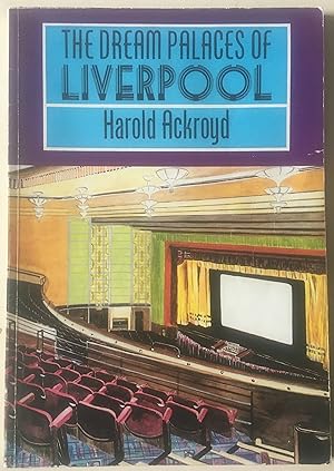 The Dream Palaces Of Liverpool