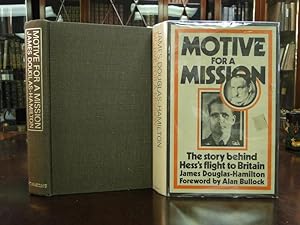 Imagen del vendedor de MOTIVE FOR A MISSION the Story Behind Hess's Flight to Britain a la venta por The Antiquarian Shop