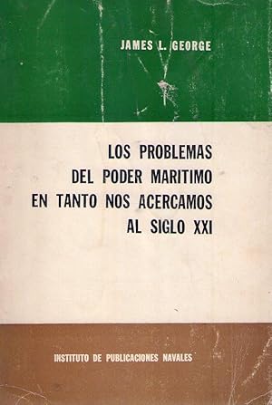 Seller image for LOS PROBLEMAS DEL PODER MARITIMO EN TANTO NOS ACERCAMOS AL SIGLO XXI for sale by Buenos Aires Libros