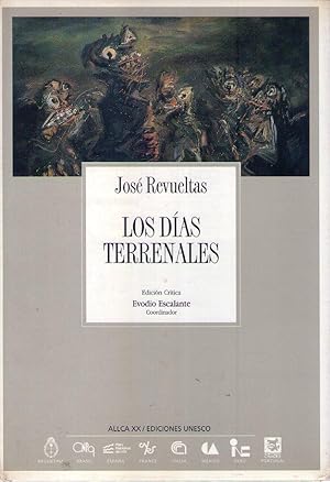 Seller image for LOS DIAS TERRENALES. Edicin crtica. Coordinador Evodio Escalante for sale by Buenos Aires Libros