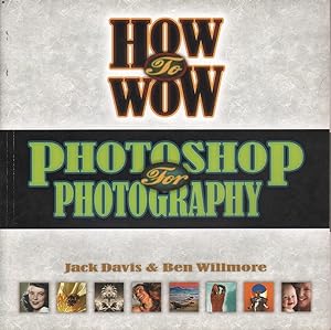 Seller image for How to Wow: Photoshop for Photography for sale by Mr Pickwick's Fine Old Books