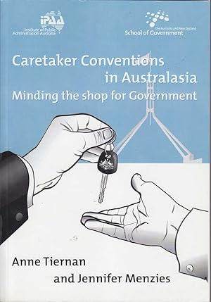 Bild des Verkufers fr Caretaker Coventions in Australasia: Minding the Shop for Government zum Verkauf von Mr Pickwick's Fine Old Books
