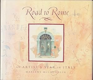 Imagen del vendedor de Road to Rome: An Artist's Year in Italy a la venta por Mr Pickwick's Fine Old Books