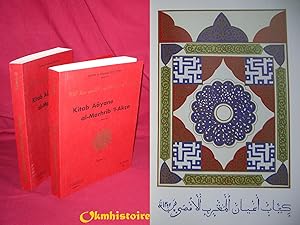 Kitab Aâyane al-Marhrib 'l-Akça. ------ [ Grandes Dynasties du Maroc ] ---------- Réédition : 2 v...