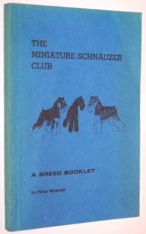 The Miniature Schnauzer Club - a Breed Booklet