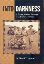 Seller image for Into Darkness: A Pilots Journey Through Headhunter Territory for sale by Callaghan Books South