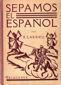 Immagine del venditore per Sepamos El Espanol ; Classes De 6 et 5 ( 1re Langue )- Classe De 4 ( 2me Langue )- A L'usage De tous Les Dbutants Des Lyces et Collges Classiques , Modernes et Techniques venduto da Au vert paradis du livre