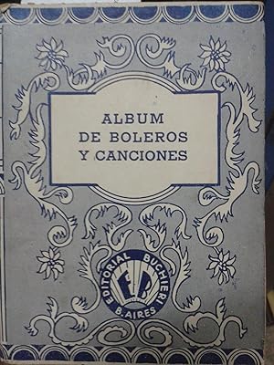 ALBUM DE BOLEROS Y CANCIONES. Que interpretan: Juan Arvizu, Pedro Vargas, Gregorio Barrios, Mario...