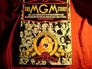 Imagen del vendedor de The MGM Story. The Complete History of Fifty-Seven Roaring Years. a la venta por BookMine