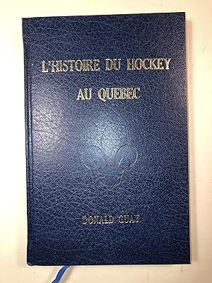 L'histoire du hockey au Québec. Origine et développement d'un phénomène culturel avant 1917