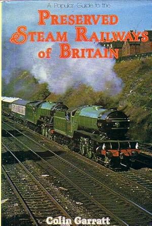 A Popular Guide to the Preserved Steam Railways of Britain